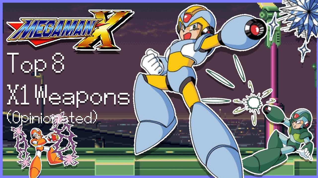 Mega Man X1- Weapons (ranked based on my opinion)