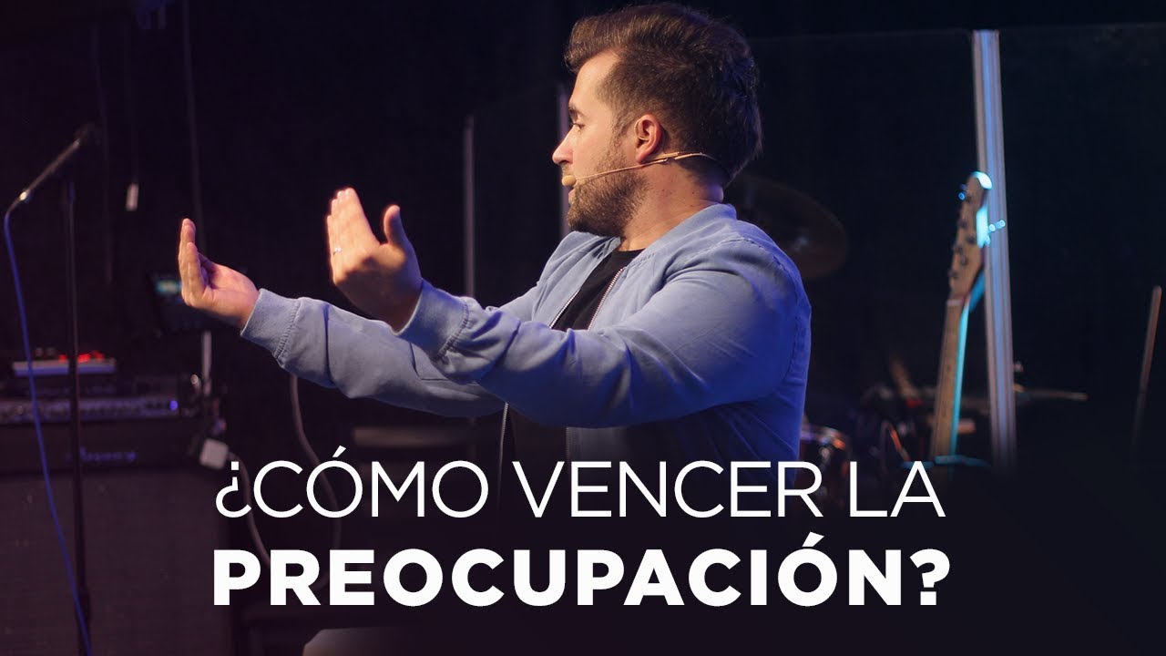 ¿Cómo vencer la preocupación? | Pr. Ezequiel Fattore | 10.22.17