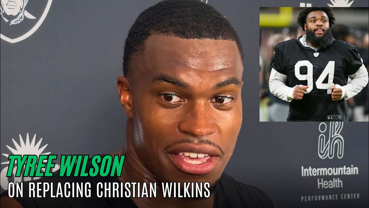 RAIDERS DE TYREE WILSON ON REPLACING CHRISTIAN WILKINS INSIDE AT DT