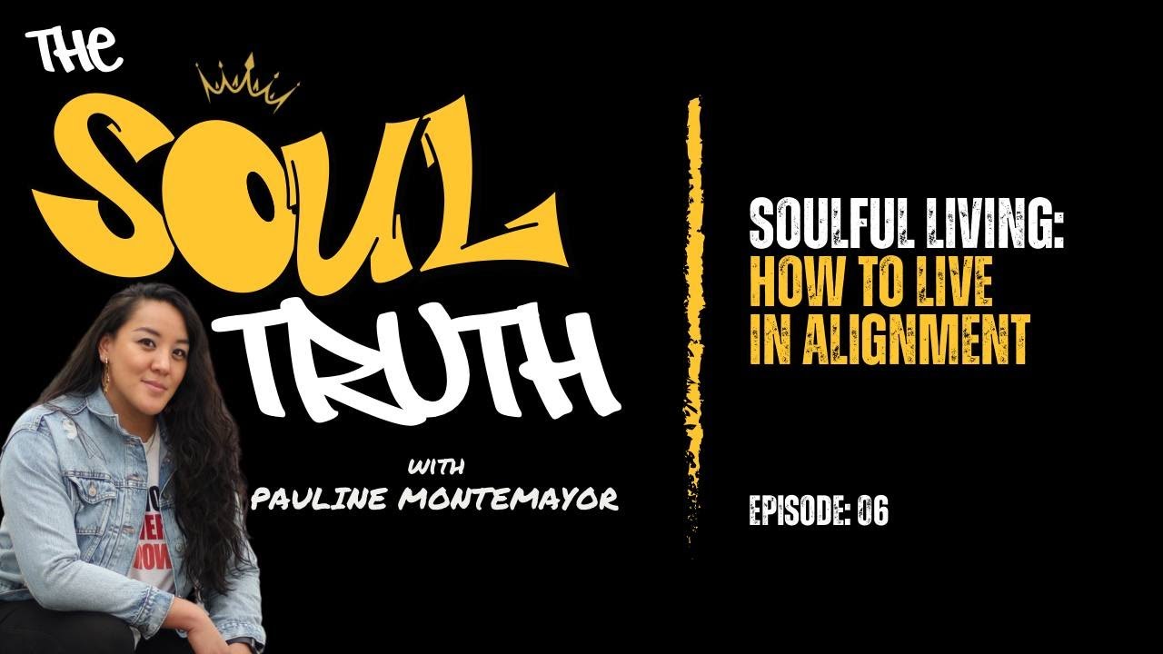 Soulful Living: How to Live in Alignment