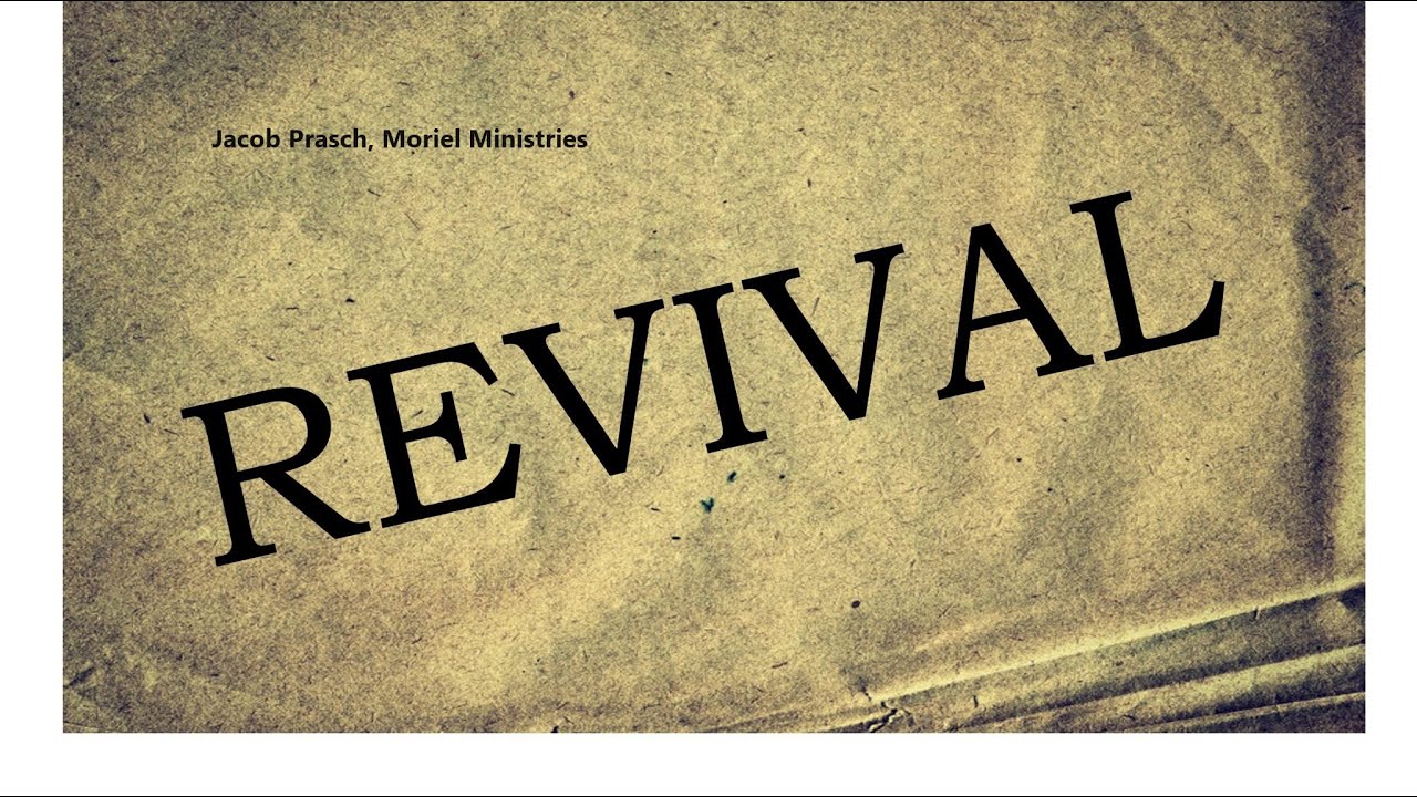 Revival, Jacob Prasch, Moriel Ministries