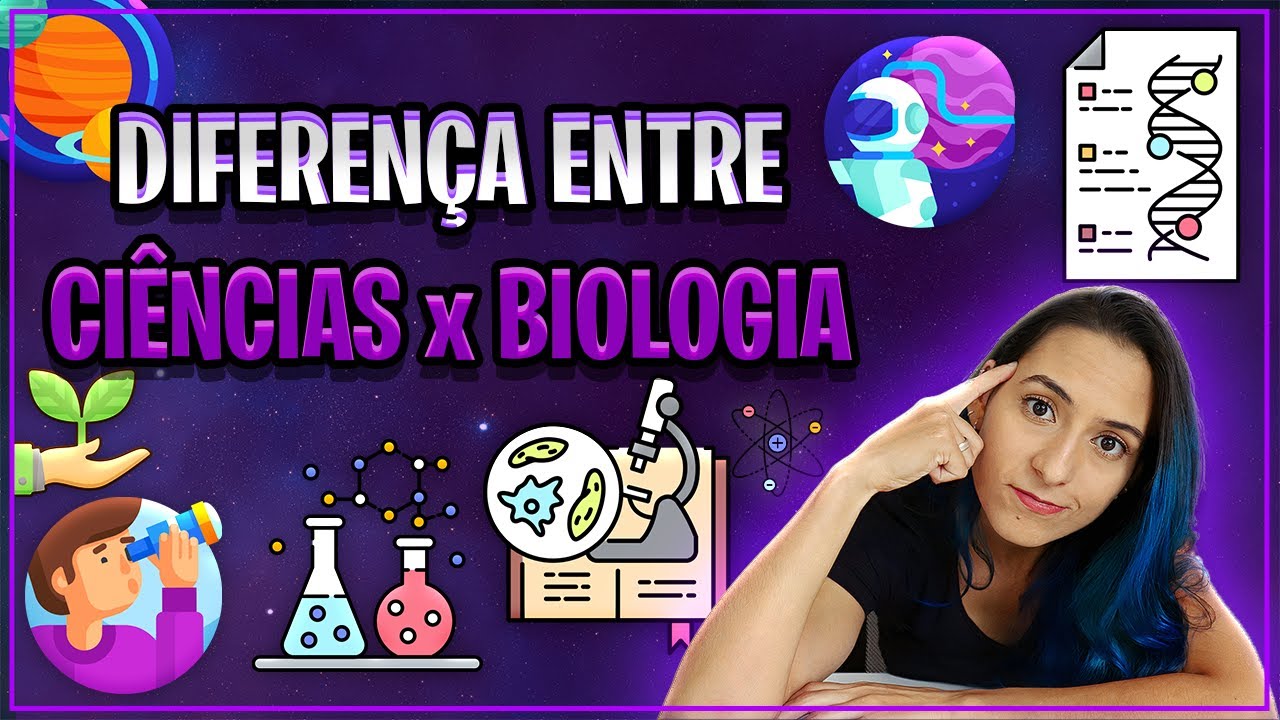 QUAL A DIFERENÇA ENTRE CIÊNCIAS E BIOLOGIA? O QUE SÃO AS CIÊNCIAS DA NATUREZA?