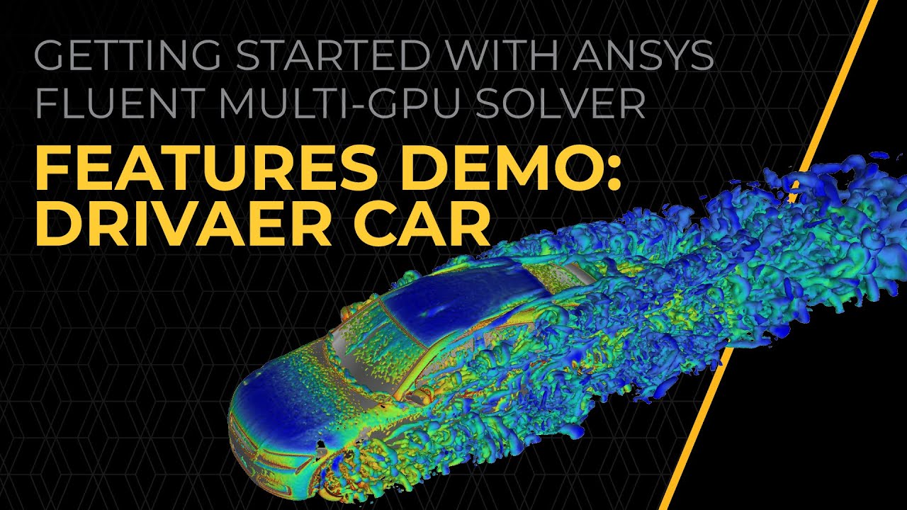 Ansys Fluent GPU Solver Features Demo: DrivAer Car — Lesson 3