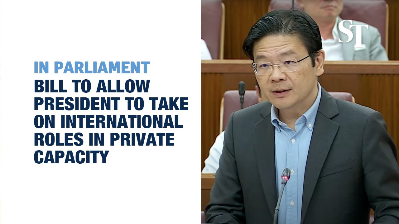DPM Wong on Bill allowing president to hold international roles in private capacity