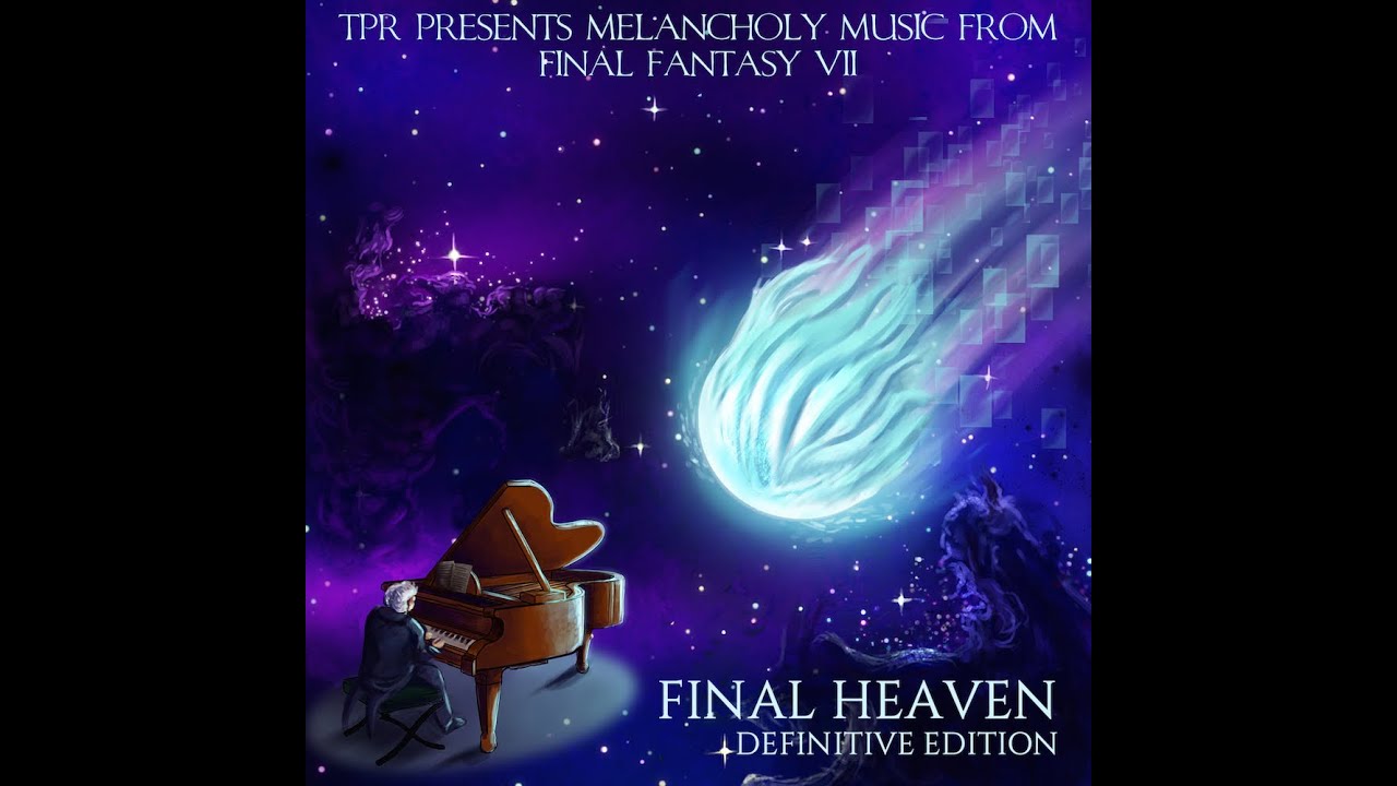 TPR - Melancholy Music From Final Fantasy VII - Final Heaven (Definitive Edition) (2015) Full Album