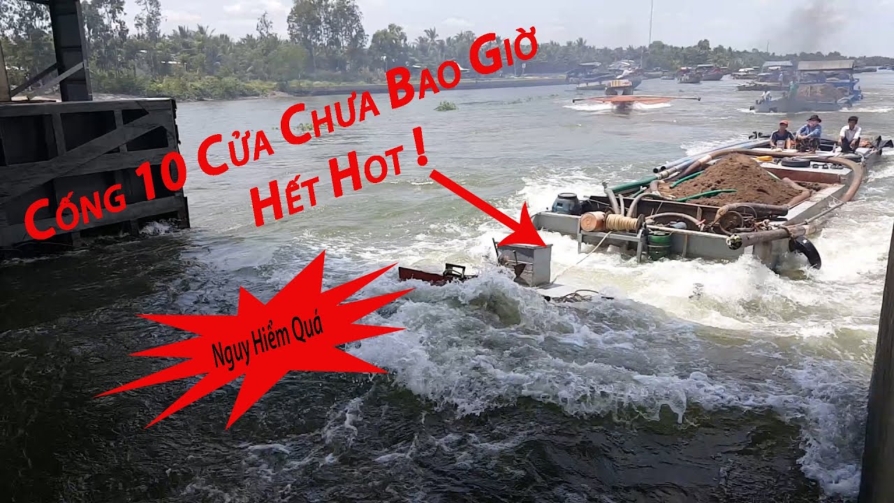 Cống 10 Cửa Trà Vinh Chưa Bao Giờ Hết Hot !