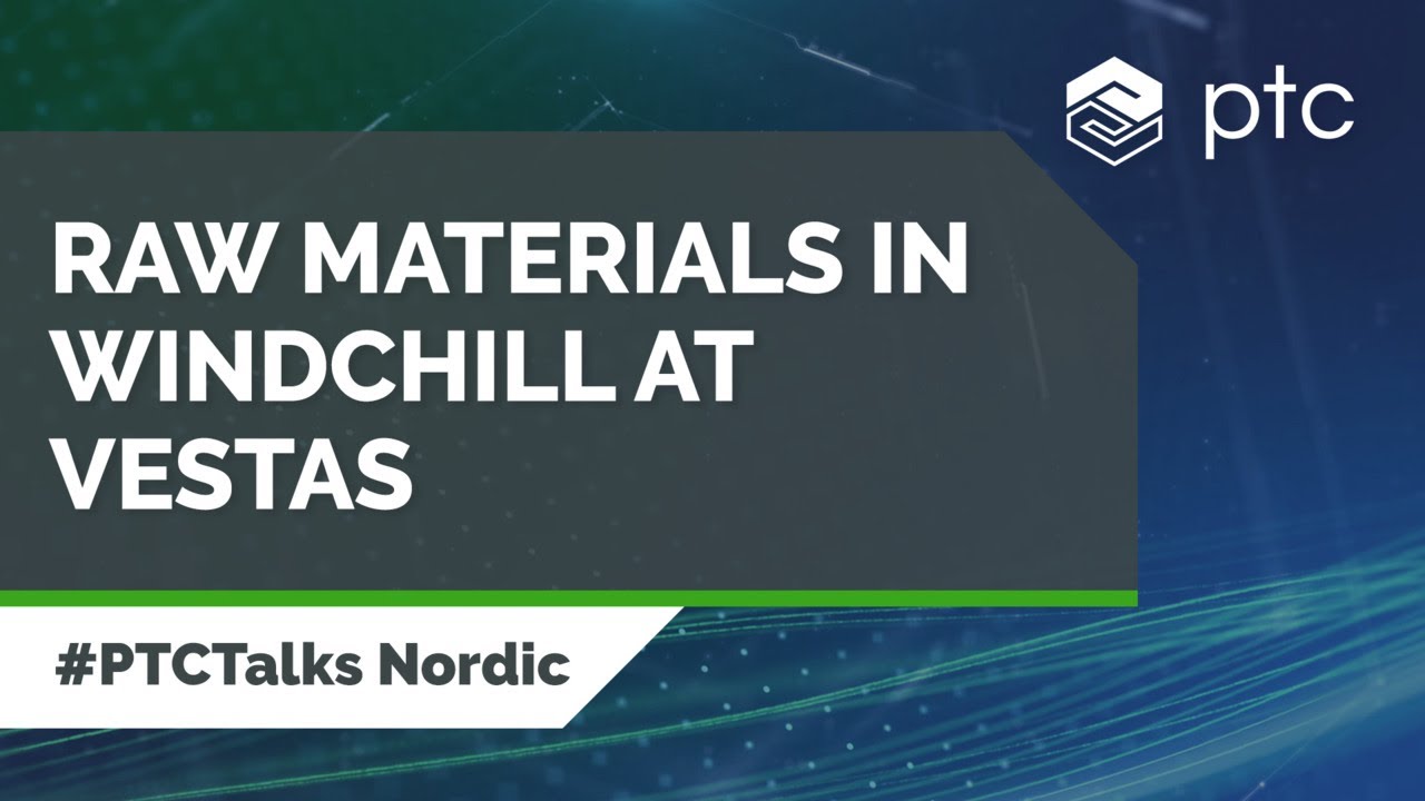 Raw Materials In Windchill at Vestas