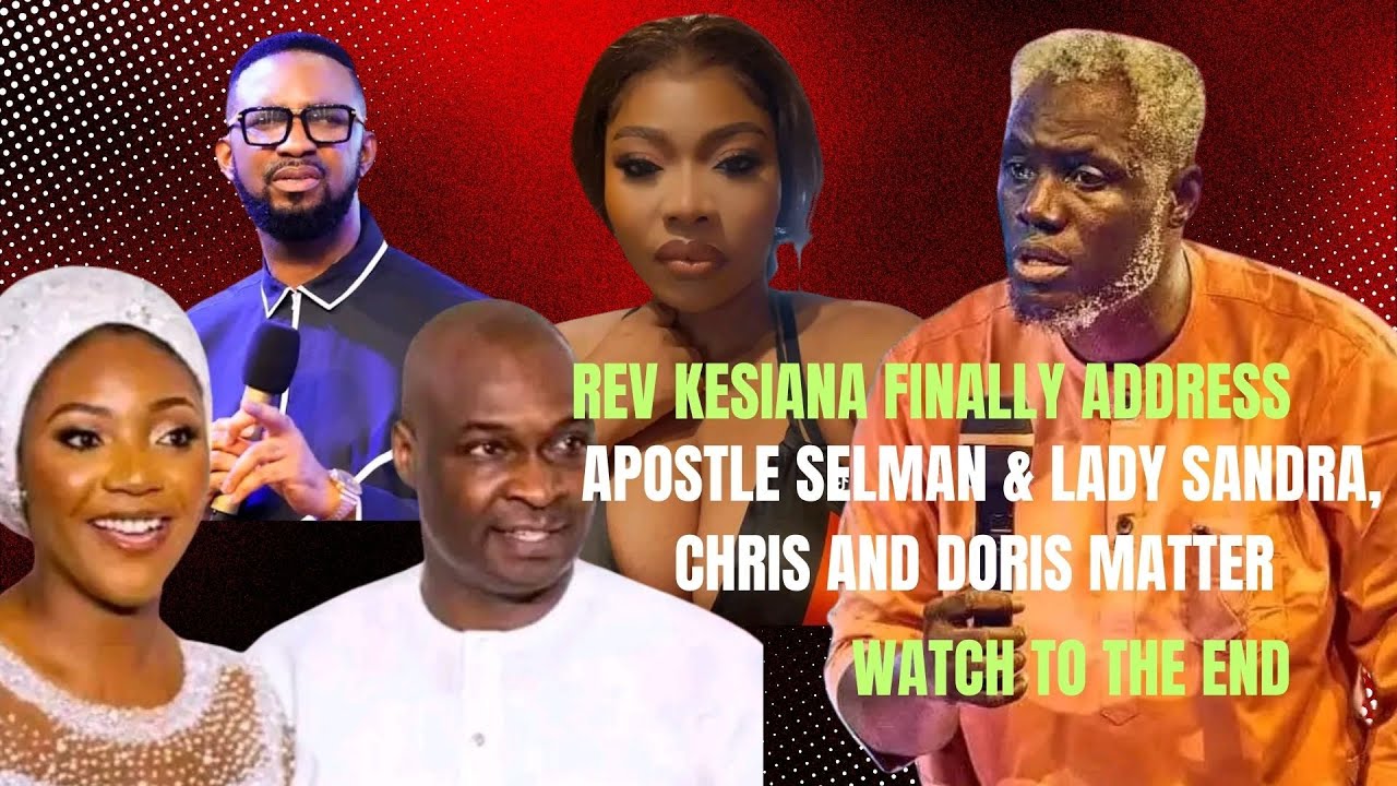 Rev Kesiena Calls blast Joshua Selman & Lady Sandra, Chris Okafor and Doris Ogala Among others
