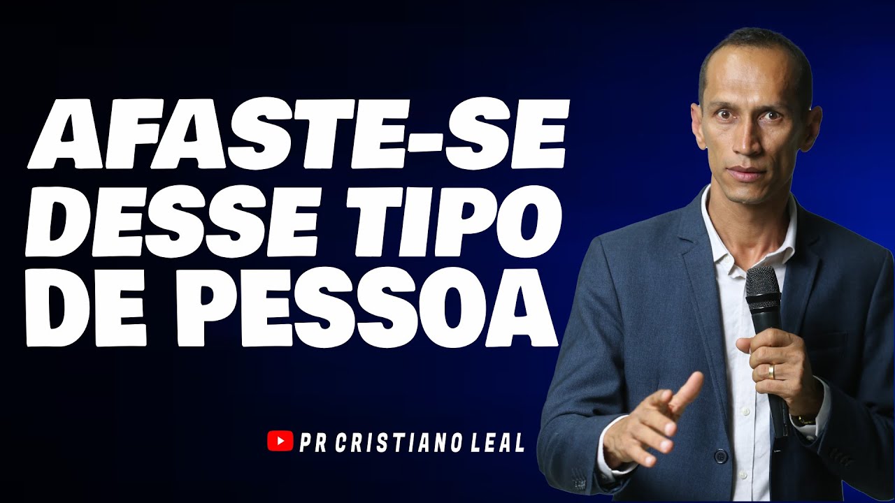 AFASTE-SE DESSE TIPO DE PESSOA