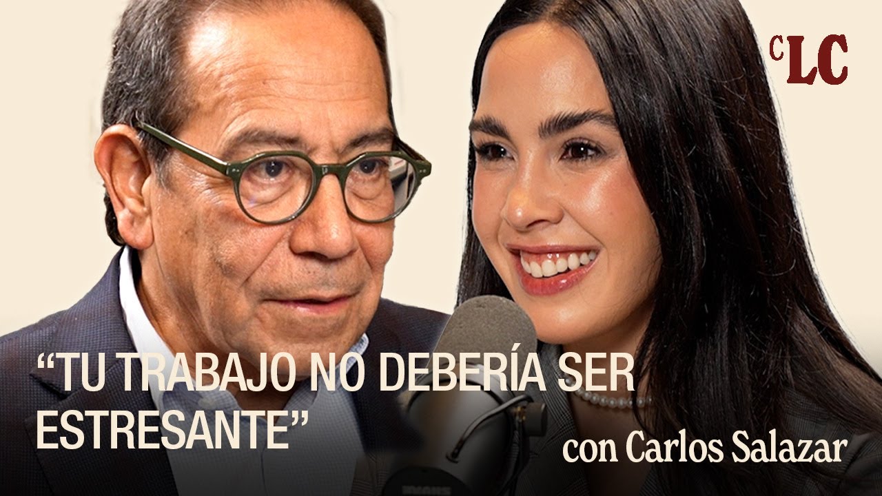Vida, Negocios y Política con el EX CEO de FEMSA - Carlos Salazar con La Chávez