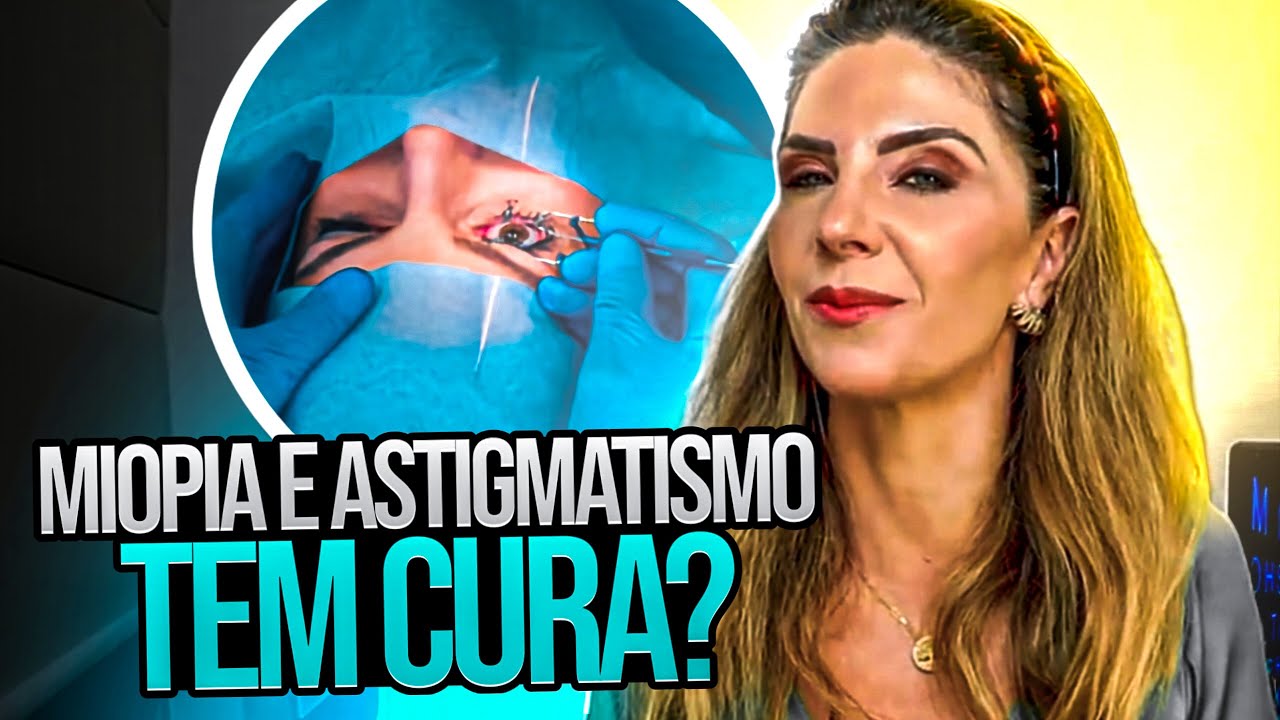 Cirurgia De Miopia e Astigmatismo