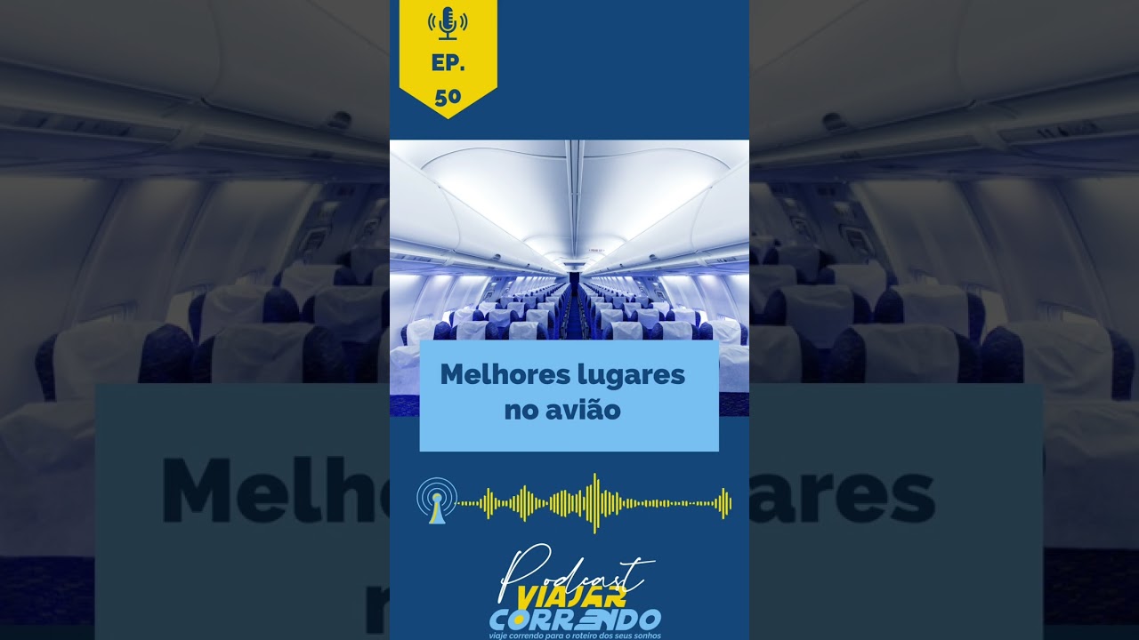 Melhores lugares no avi&atilde;o (Podcast Viajar correndo)