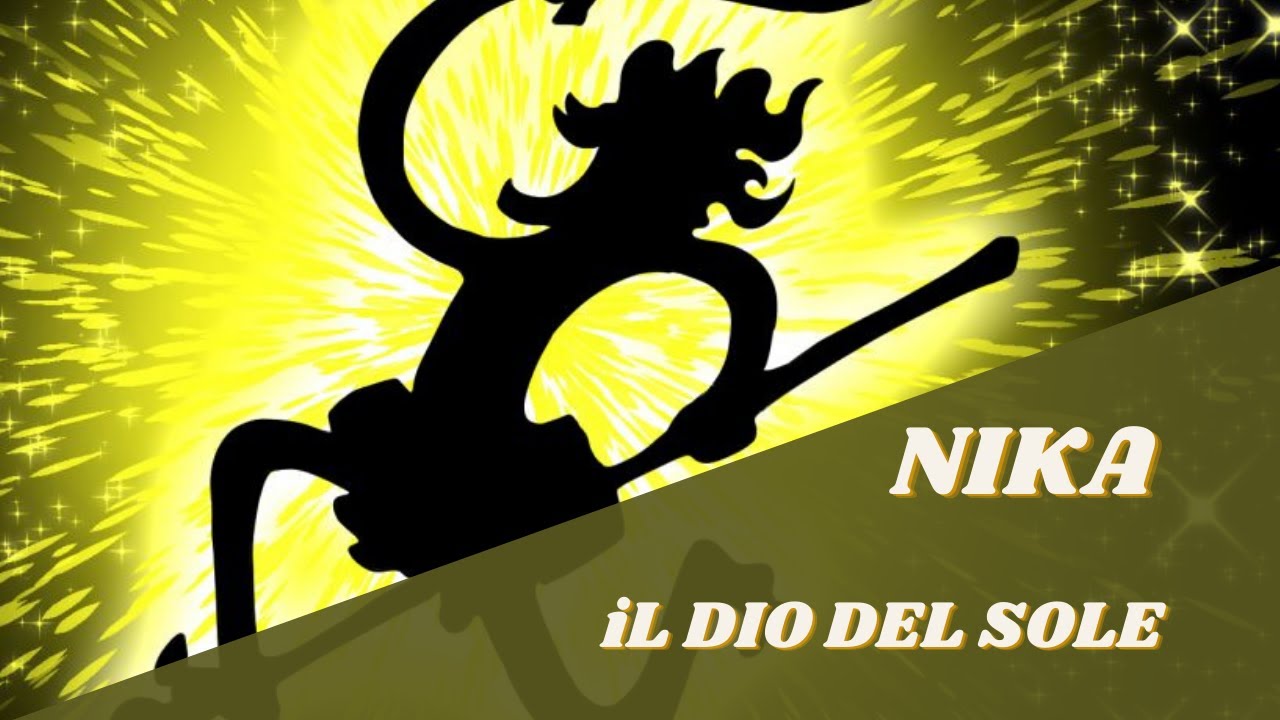 NIKA - Chi &eacute; il Dio del Sole di One Piece (ANALISI + TEORIA)