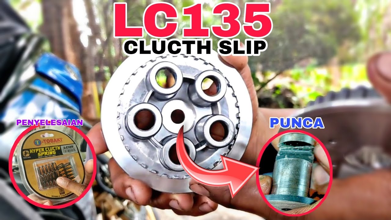 Cara Selesaikan Masalah Clutch Slip LC135