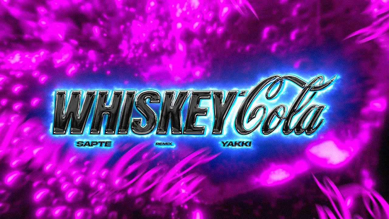 Sapte x Yakki - WHISKEY COLA (Remix)