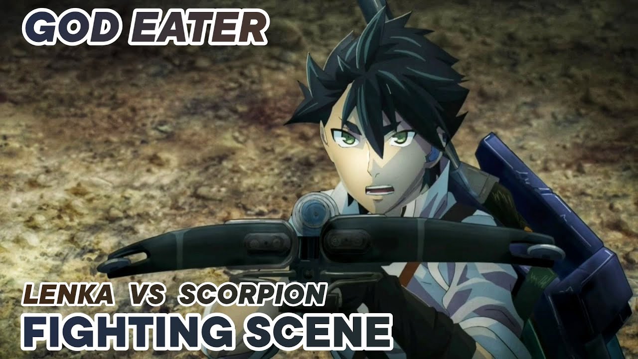 God Eater | Lenka VS Scorpion Oracle