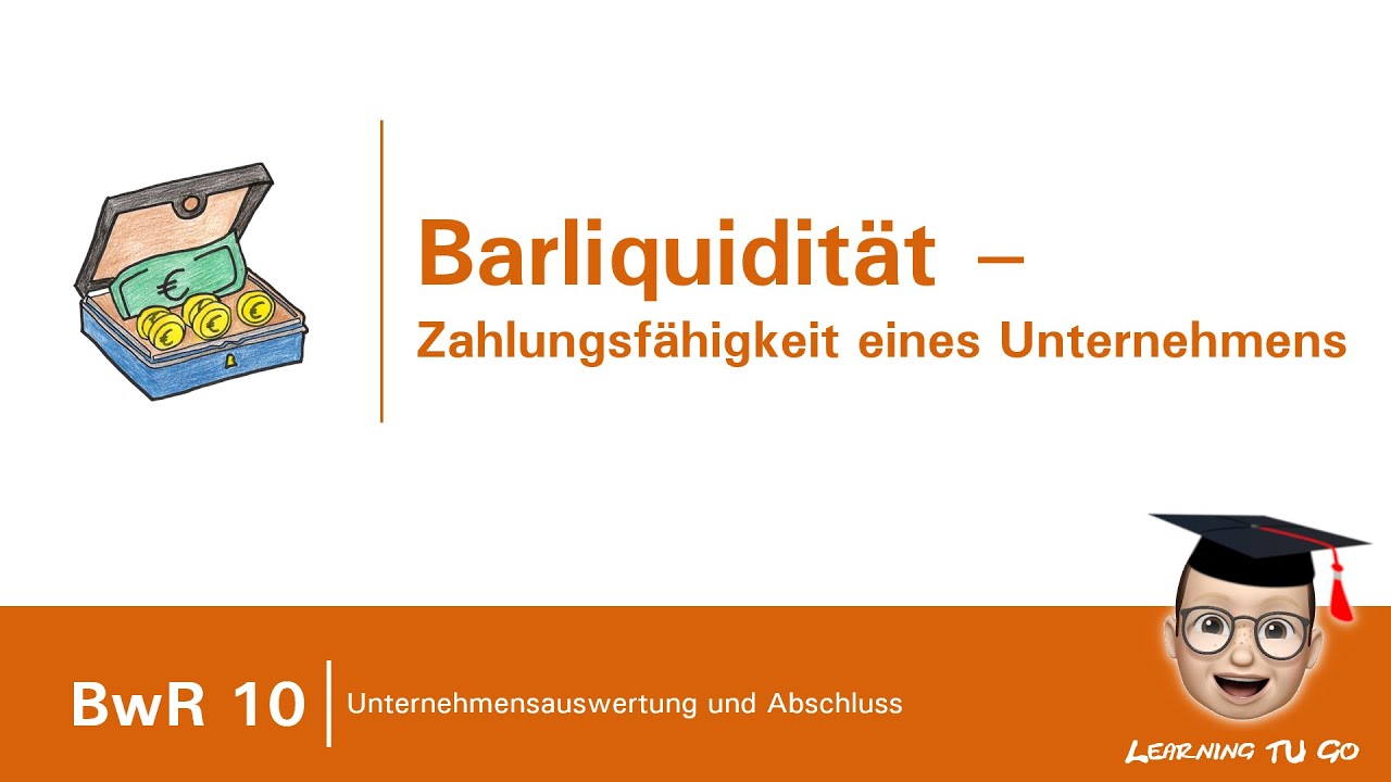 BwR 10 | Barliquidität - Zahlungsfähigkeit eines Unternehmens