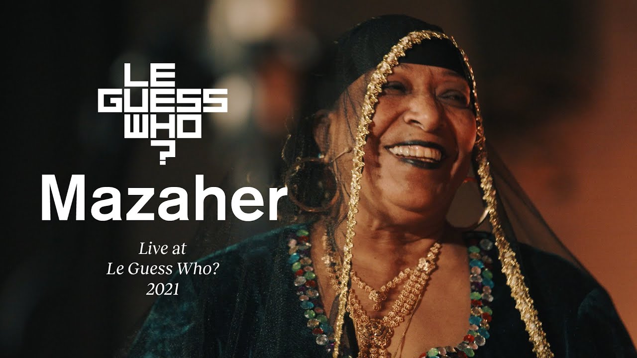 Mazaher - Beit Elhabash / Tamboura; In kan gara menny - Live at Le Guess Who?