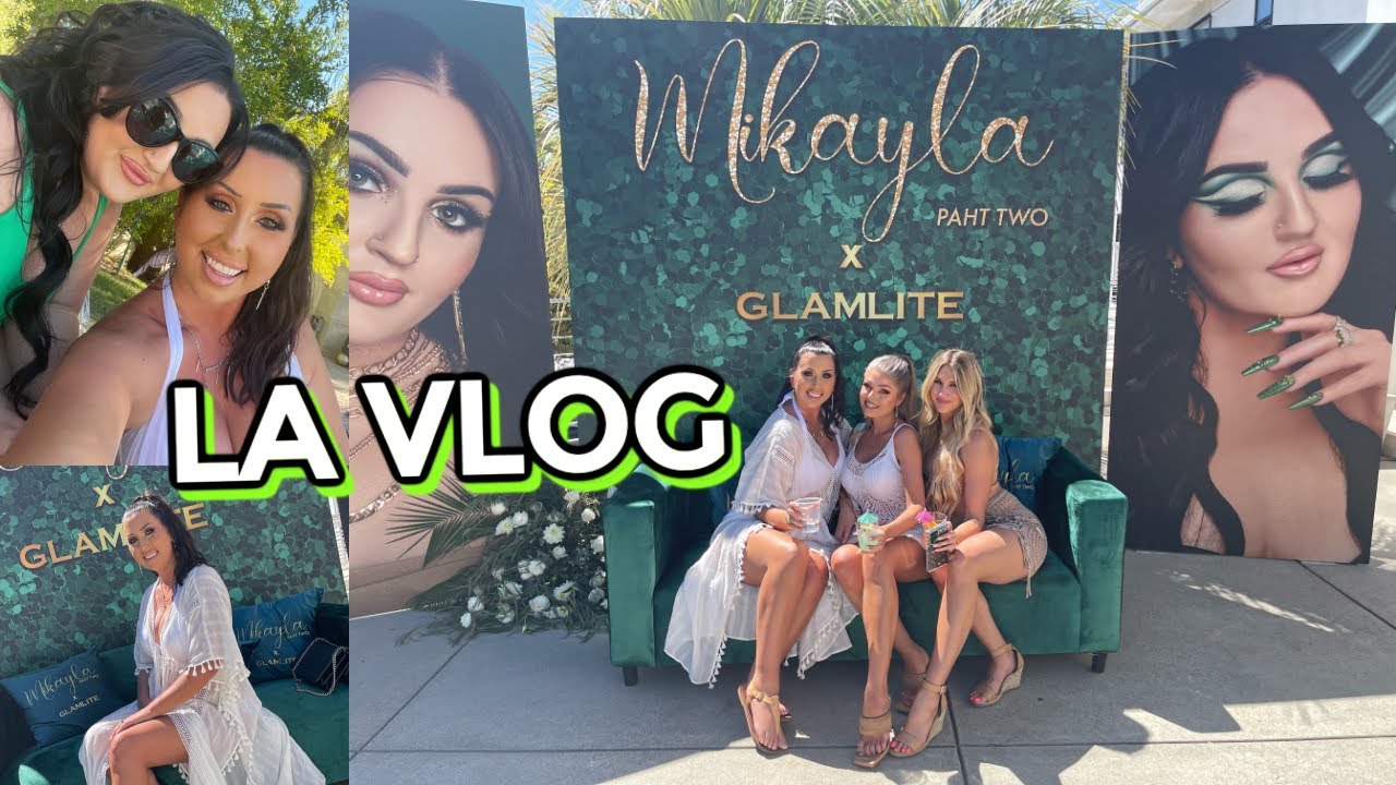 A WEEKEND IN LA | MIKAYLA X GLAMLITE, HOLLYWOOD, BEVERLY HILLS, & MORE