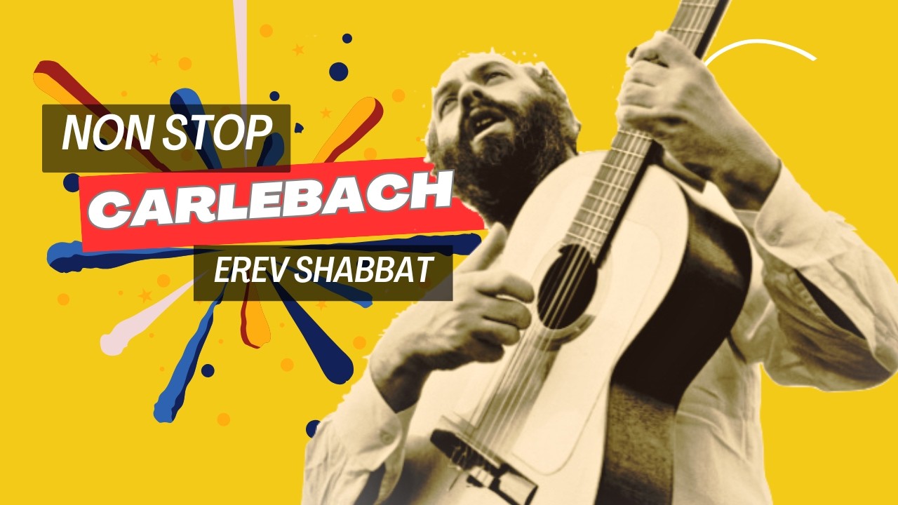 רצף שירים לערב שבת - רבי שלמה קרליבך - NON STOP Carlebach for Erev Shabbat