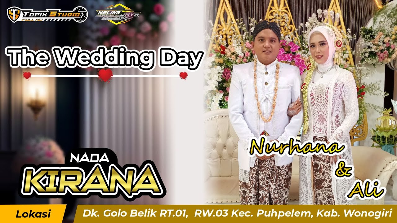 03 LIVE TOPIX STUDIO WEDDING NURHANA & ALI | CS NADA KIRANA | KELING JAYA AUDIO | GOLO WONOGIRI