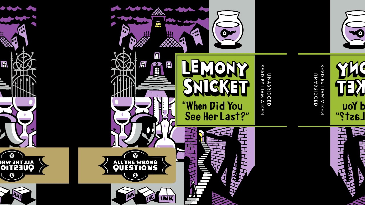 Lemony Snicket: All The Wrong Questions - When Did You See Her Last? Audiobook