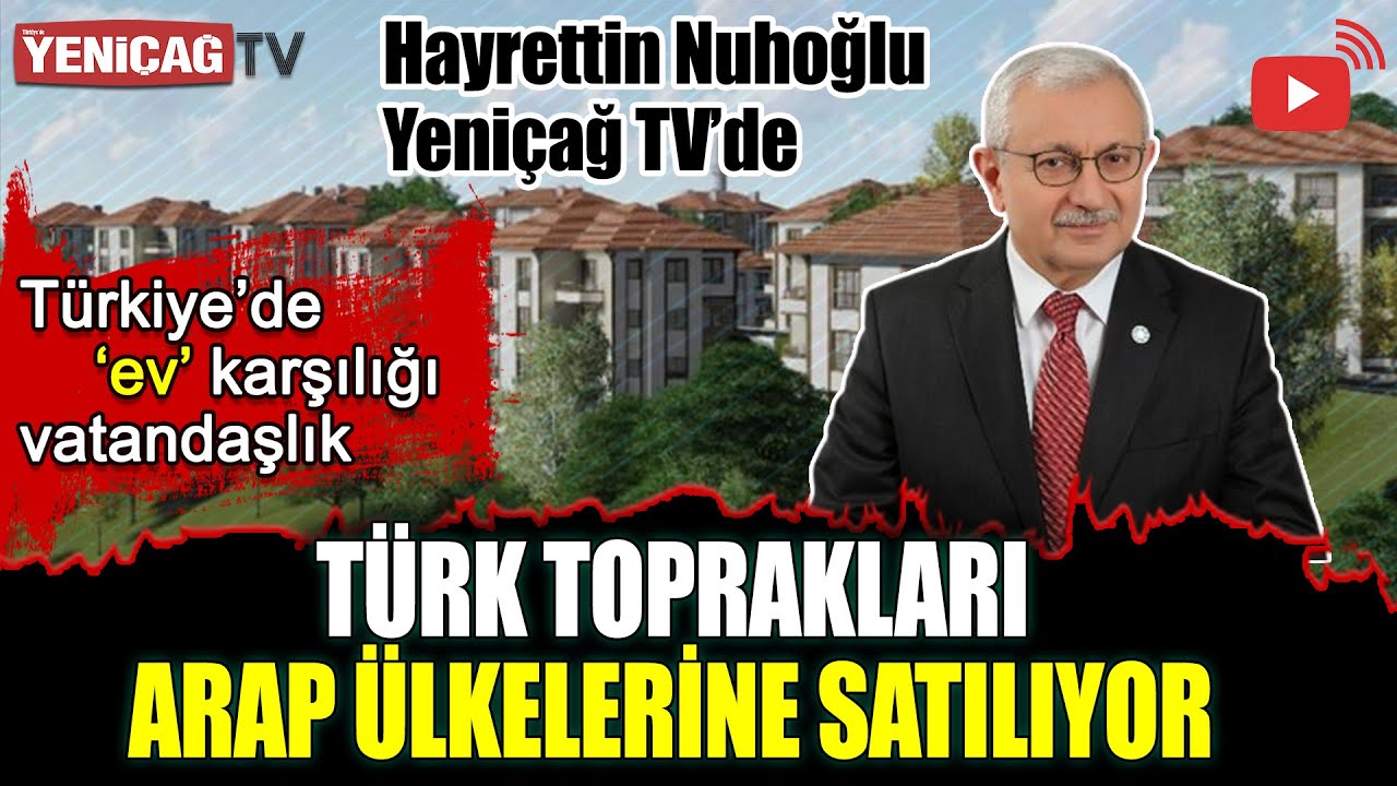 #T&uuml;rk toprakları, #Arap &uuml;lkelerine mi satılıyor? | #T&uuml;rkiye'de 