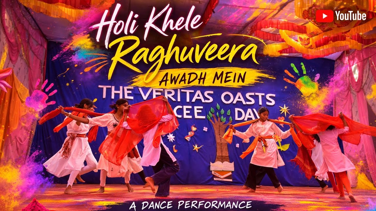 Holi Khele Raghuveera Awadh Mein | The Veritas Oasis | Danc | Science Day