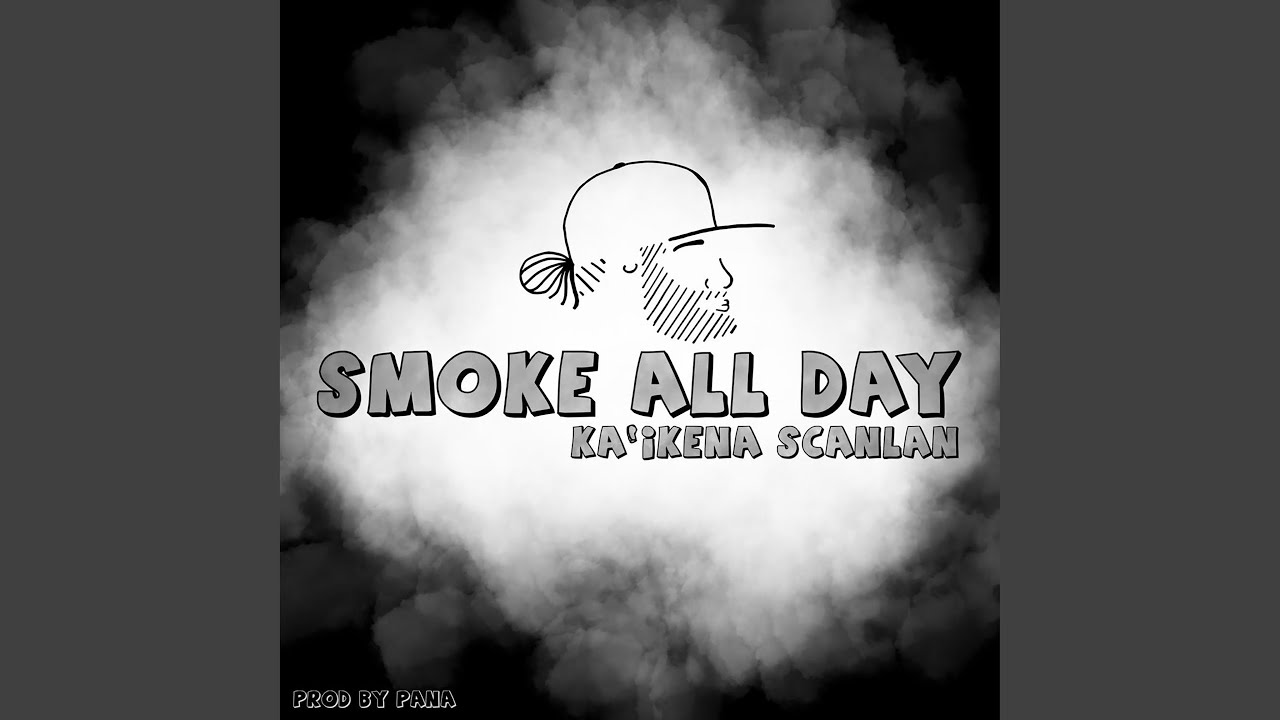 Smoke All Day