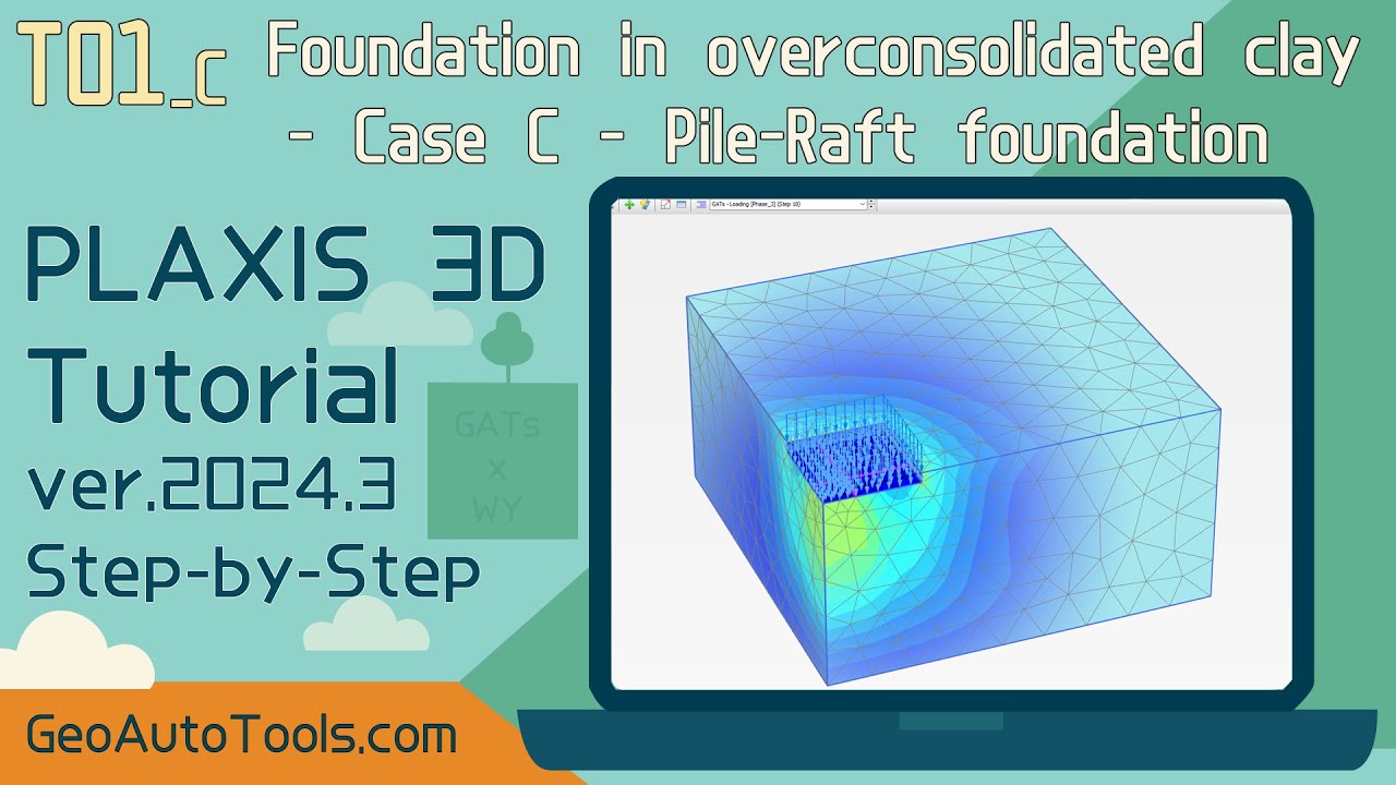 🎥 PLAXIS 3D 2025 Tutorial 1C &ndash; Foundation in Overconsolidated Clay - Pile-Raft (Step-by-Step)