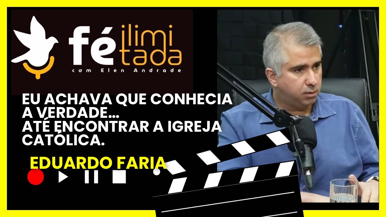 PADRE CLAYTON MUNHOZ E PROFESSOR EDUARDO FARIA - Fé Ilimitada | Podcast 