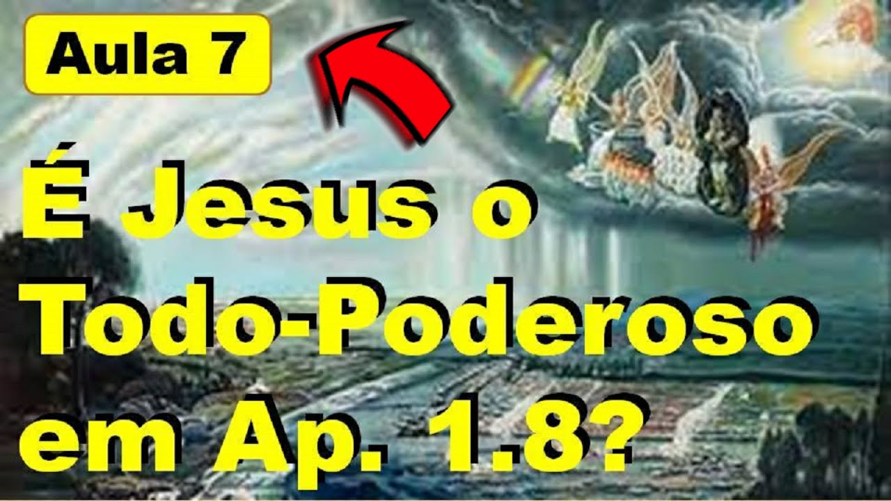 Apocalipse 1.8 - Jesus é o Deus todo poderoso?