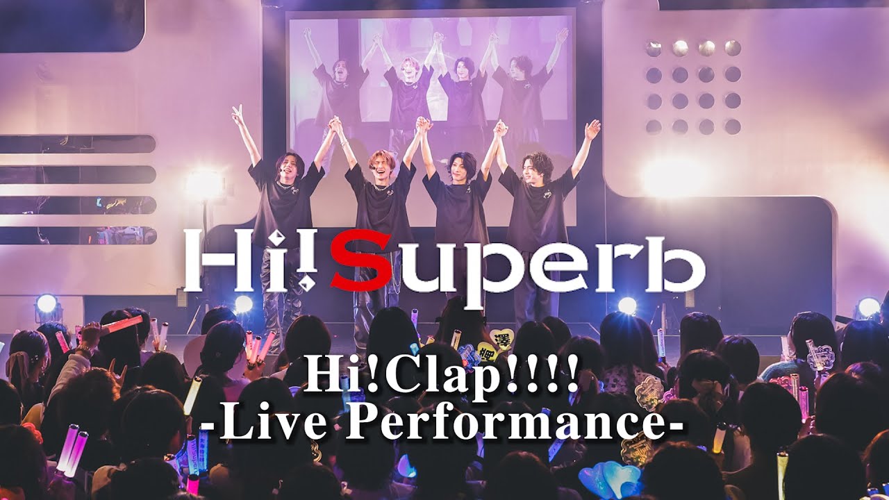 【Hi!Superb】『HiClap!!!!』 Live Performance