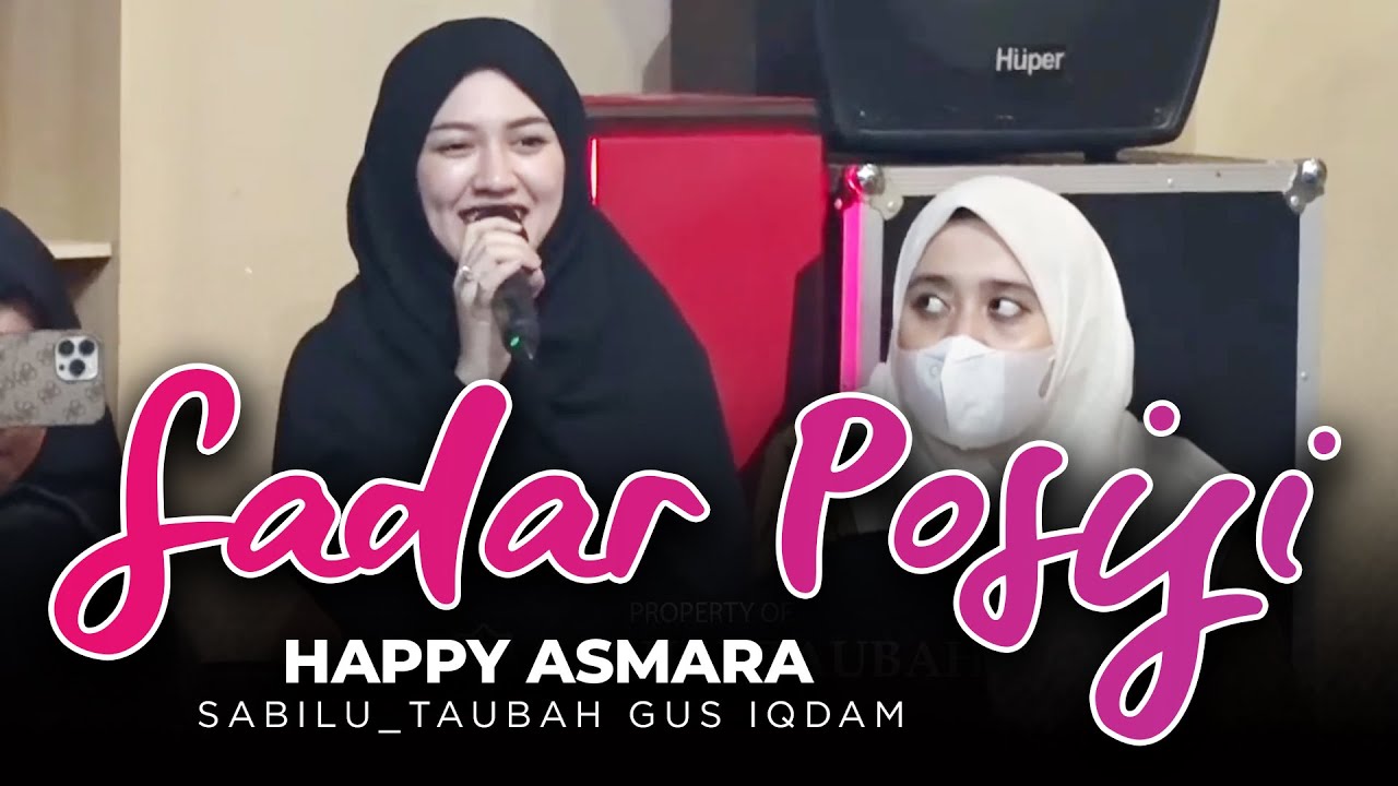 Happy Asmara SADAR POSISI - Markas Pusat Sabilu_Taubah Gus Iqdam (Virall)
