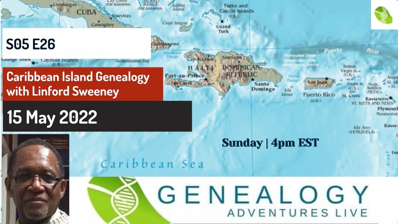S05 E26: Jamaican and British Caribbean Genealogy w/Linford Sweeney