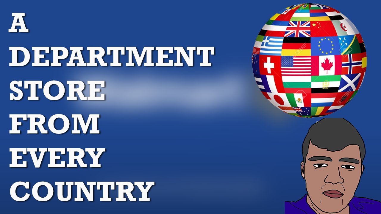 A DEPARTMENT STORE FROM EVERY COUNTRY