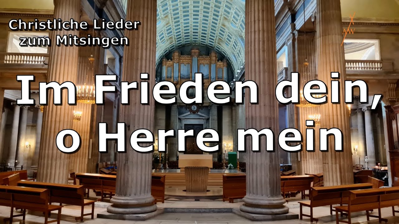 Im Frieden dein, o Herre mein - GL 216 / EG 222