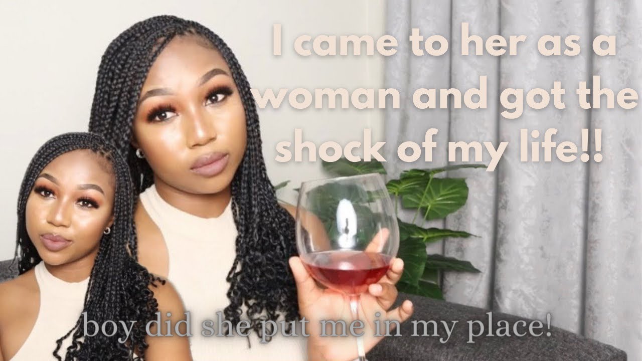 Storytime | I came to her as a woman and got the shock of my life!! | she put me in my place fr |