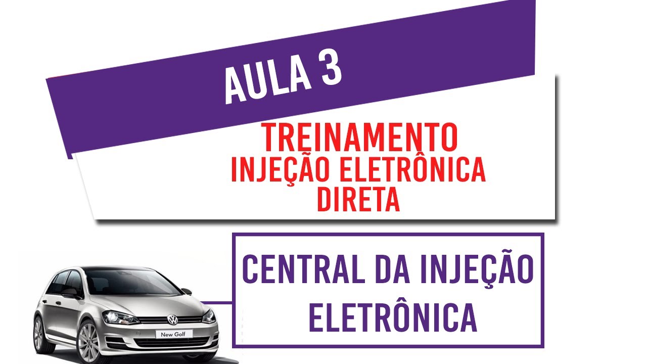 Aula 3 Inje&ccedil;&atilde;o Direta - Central da inje&ccedil;&atilde;o eletr&ocirc;nica