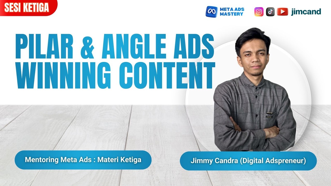 MENTORING META ADS DARI NOL BANGET #1 : DAY 3 (PILAR-ANGLE ADS & WINNING CONTENT)