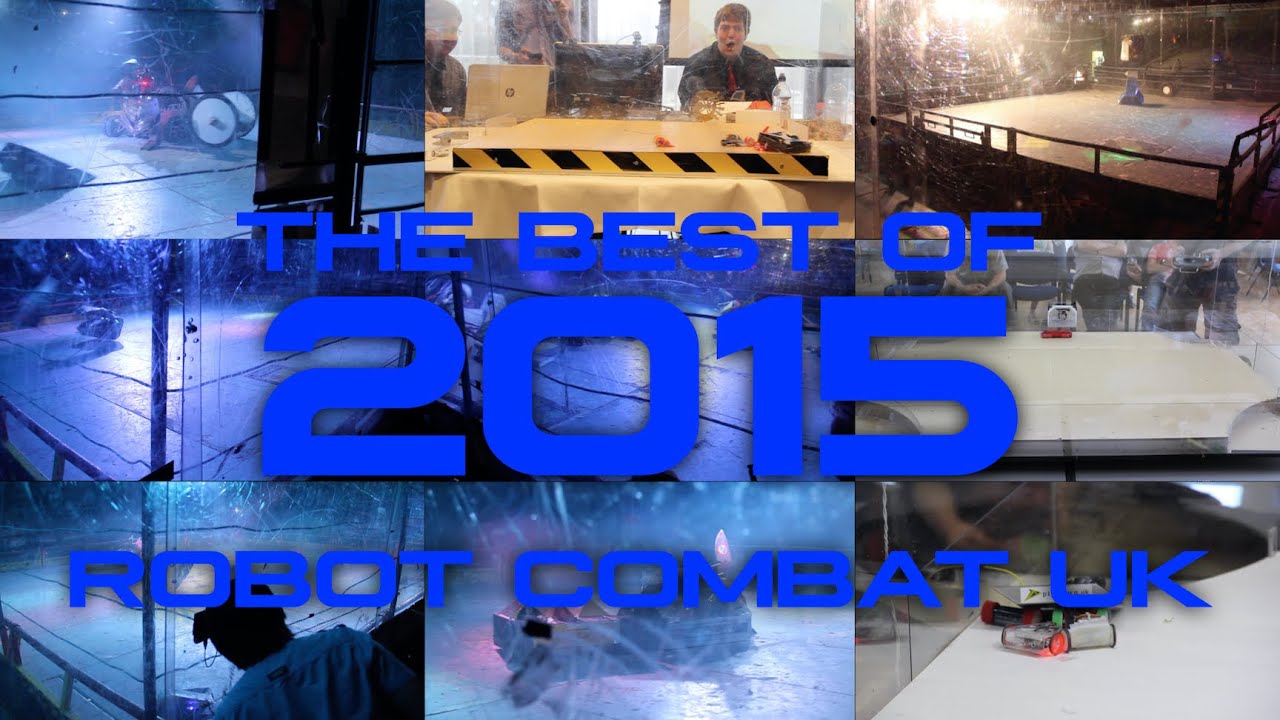 The Best of 2015 - Robot Combat UK
