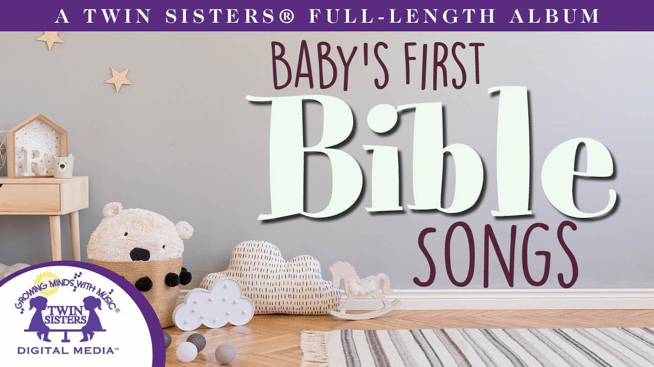 Baby's First Bible Songs - Award Winning Twin Sisters&reg; Full Length Album