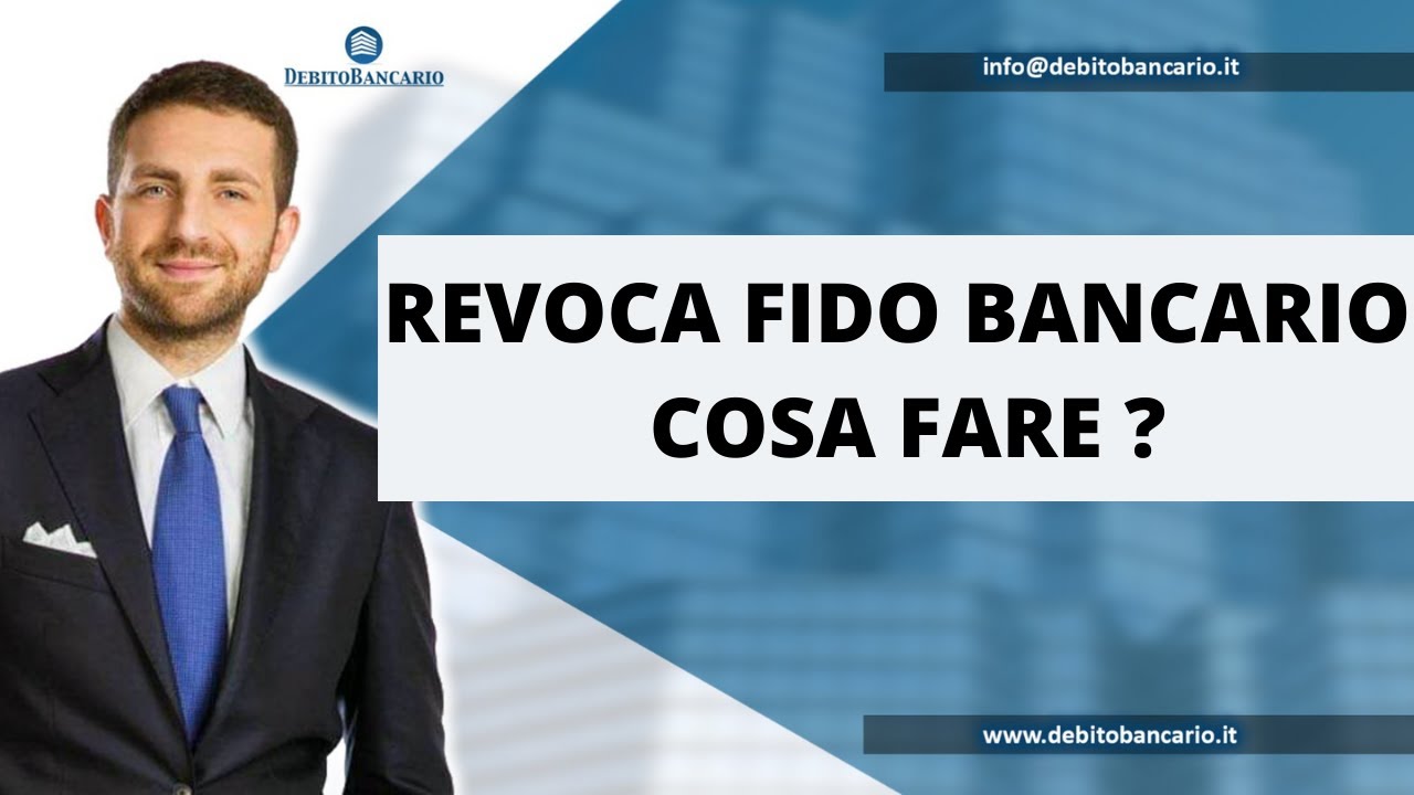 REVOCA FIDO BANCARIO, COSA FARE E COSA NON FARE