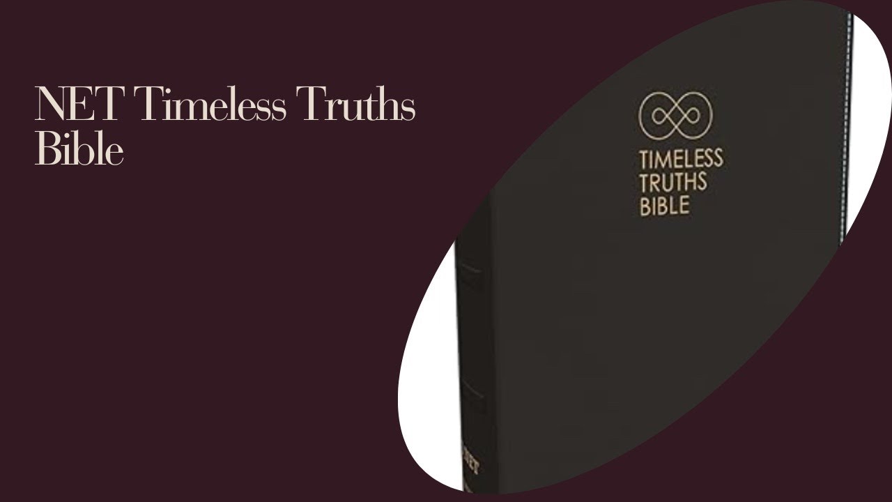 NET Timeless Truths Bible