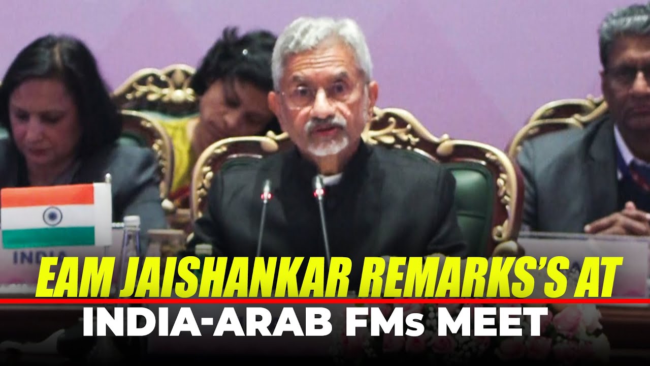 LIVE: EAM S Jaishankar’s remarks at 2nd India-Arab Foreign Ministers meeting I Arab League states