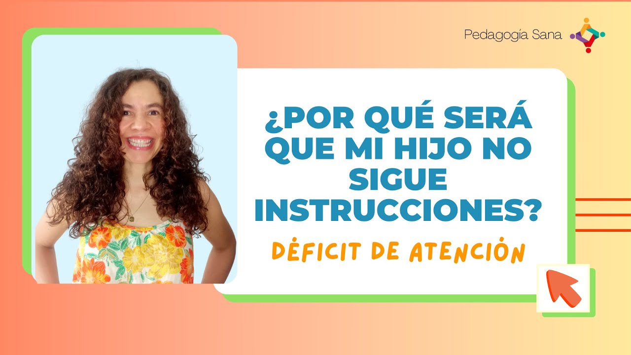 Por qué será que mi hijo no sigue instrucciones - Déficit de atención