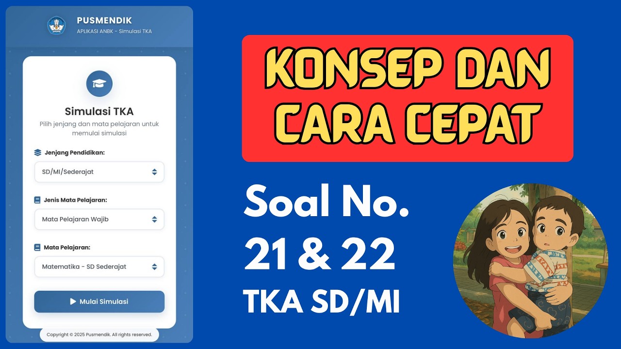 SOAL NO. 21 & 22 (dari 30) TKA MATEMATIKA SD MI 2026 | Kisi-Kisi Resmi Pusmendik Kemendikdasmen