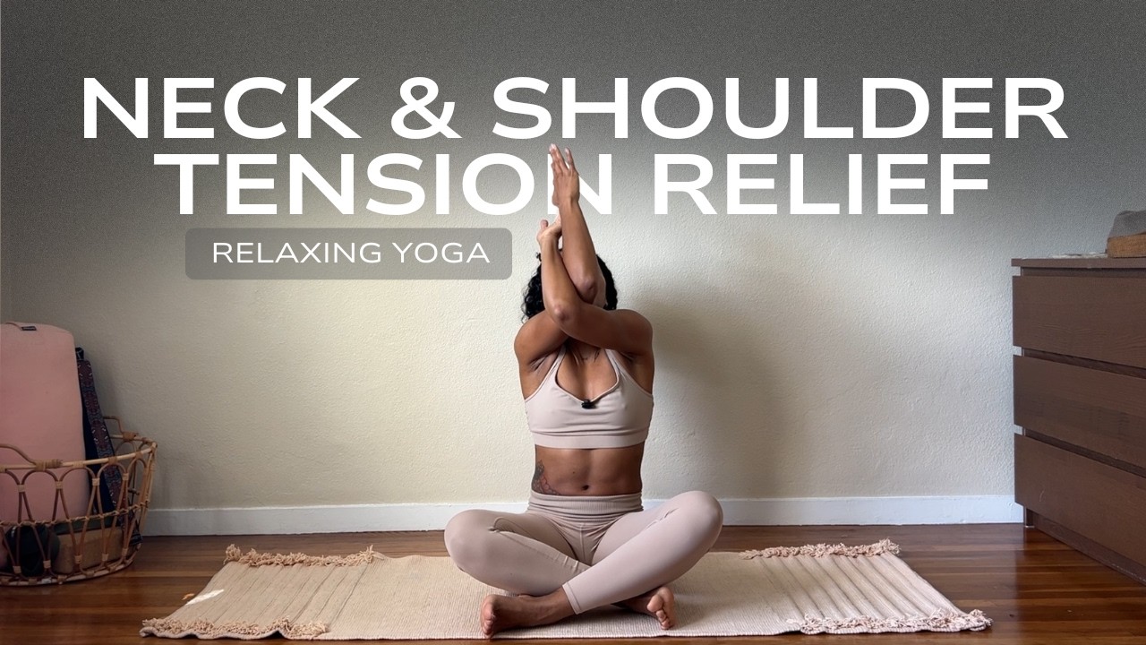 15 Minute Neck & Shoulder Tension Relief Yoga | Dissolve Stress + Release Emotional Weight
