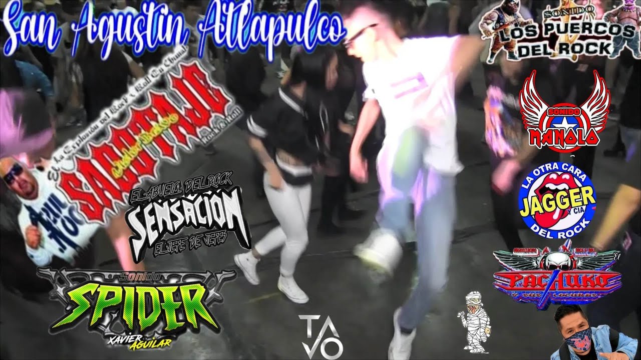 San Agustín Atlapulco🙏Sabotaje Presenta🎸Spider, Jagger, Manolo, Sensación, Pachuko, Puercos del Rock