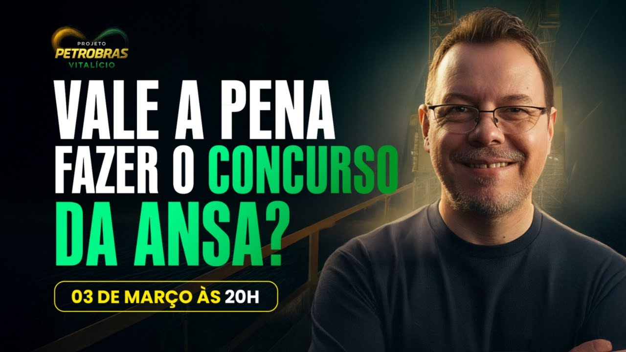 Concurso ANSA: Vale a pena para quem está estudando para a Petrobras?